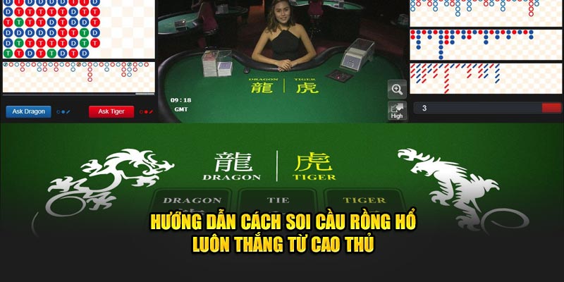 Soi cầu Rồng Hổ - thao tác quan trọng không thể thiếu