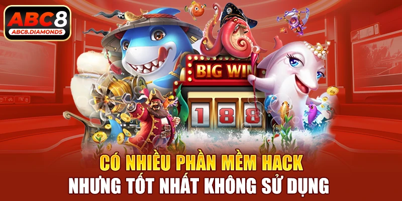 Có nhiều phần mềm hack nhưng tốt nhất không sử dụng 