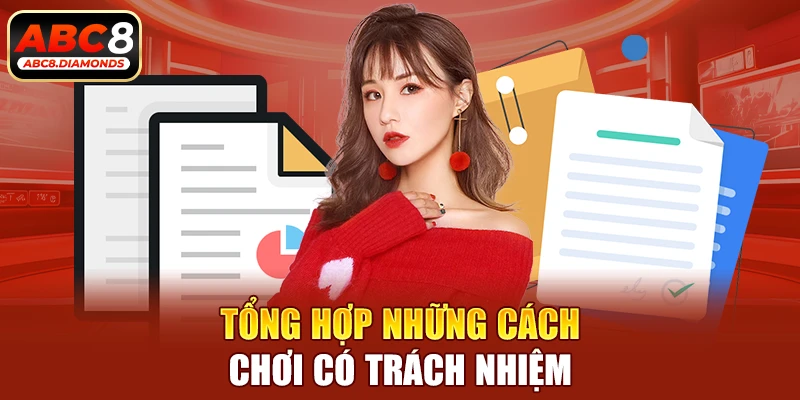 Tổng hợp những cách chơi có trách nhiệm